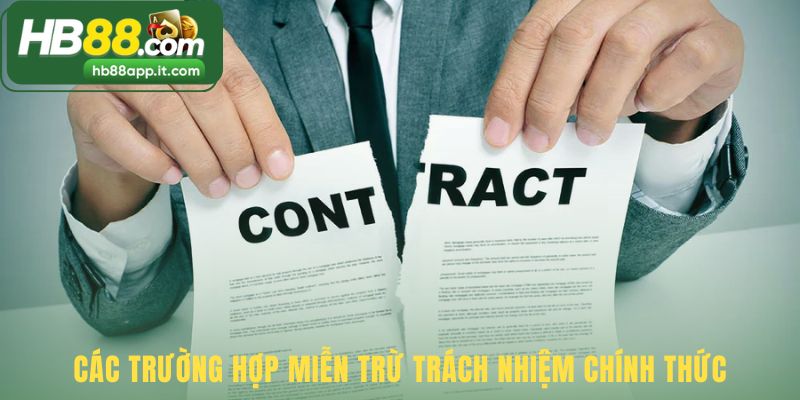 Chính sách miễn trách nhiệm phân định rõ các tình huống cụ thể
