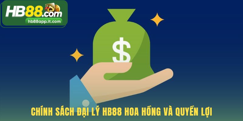 Chính sách đại lý HB88 tối đa hóa lợi ích cho đối tác