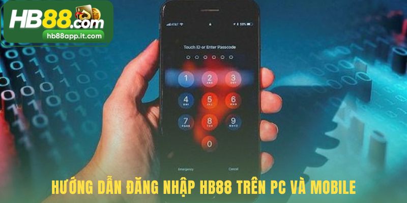 Quy trình đăng nhập HB88 thuận tiện trên PC và mobile