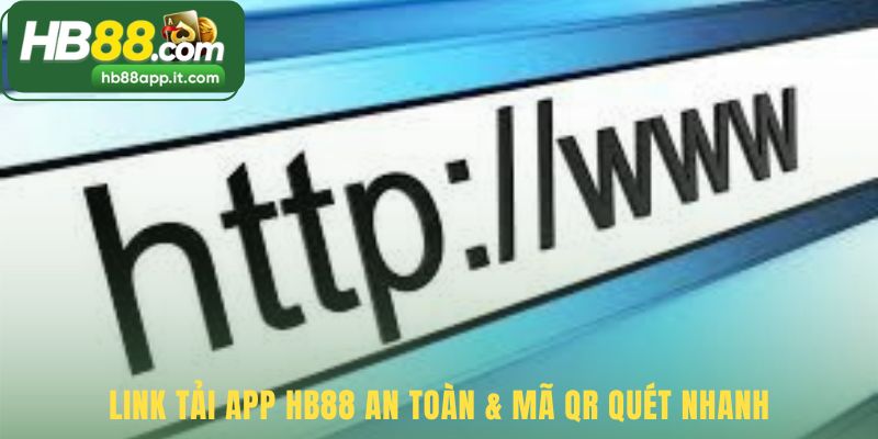 Tải app HB88 an toàn với link chính thức và mã QR