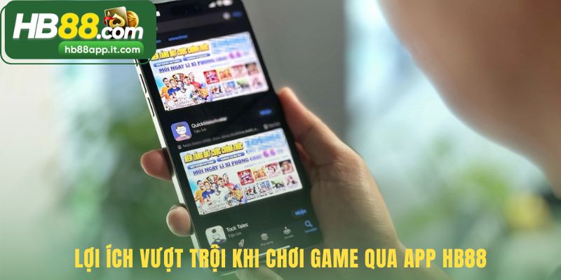 Tải app HB88 để có tốc độ vượt trội và bảo mật cao