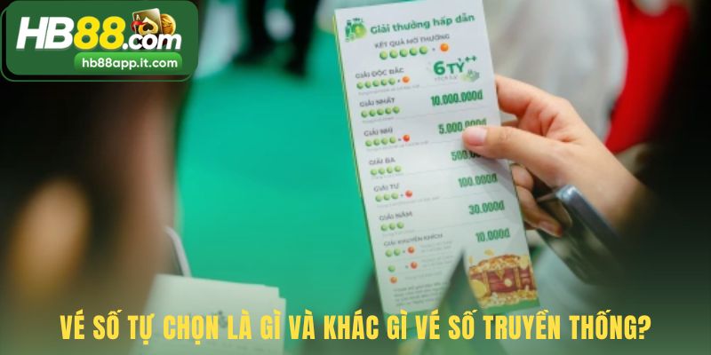 Vé số tự chọn khác biệt ở quyền tự lựa chọn con lô 