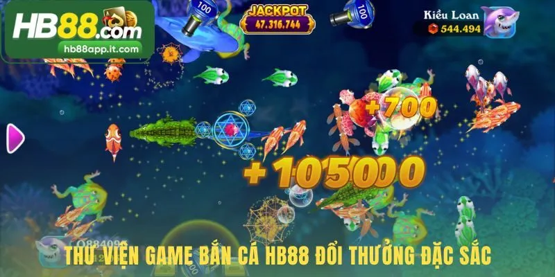 Thư viện game bắn cá HB88 gồm nhiều không gian phiêu lưu